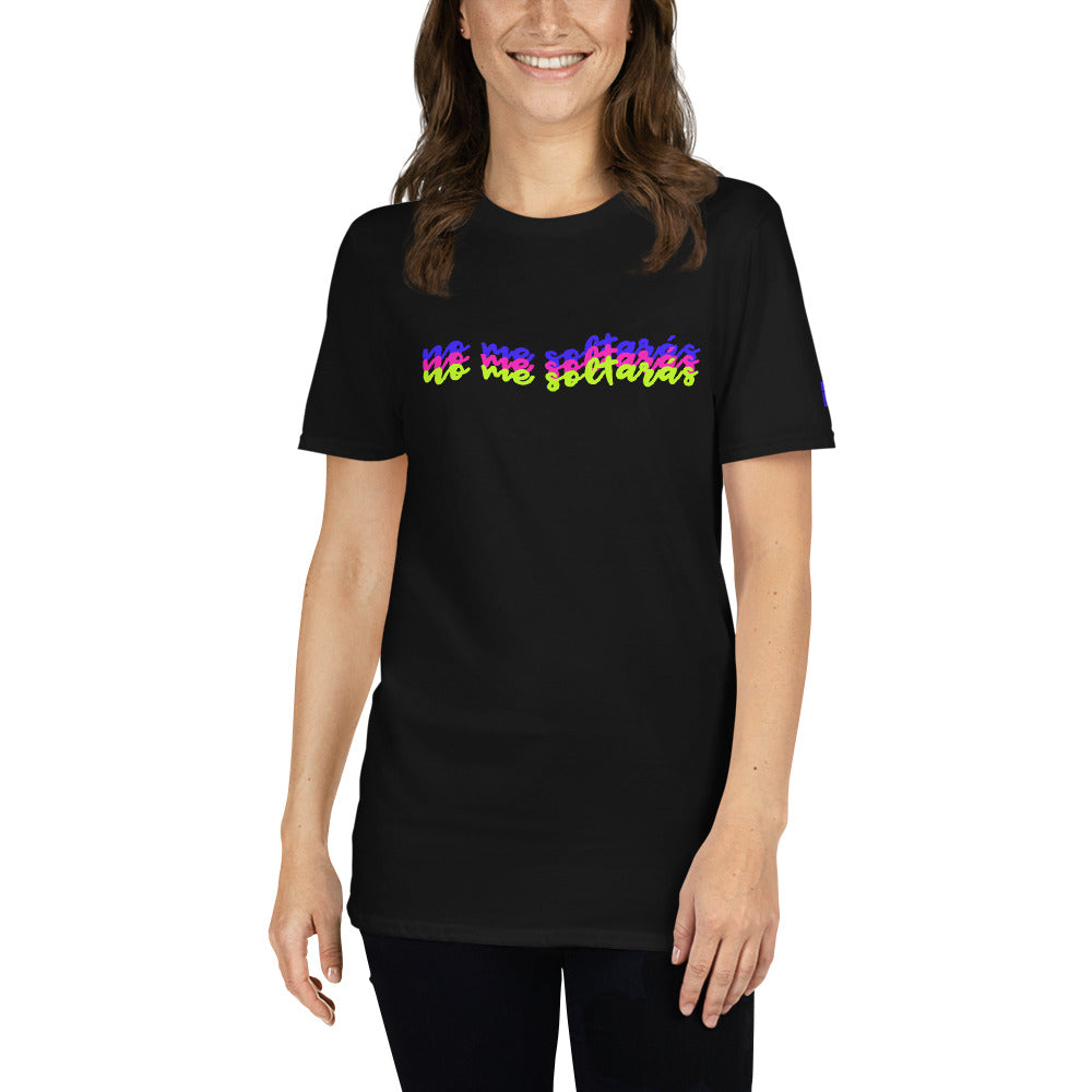 "NO ME SOLTARÁS" T-shirt by BELU